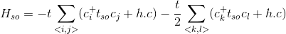 H_{so}=-t\sum_{i,j}(c_{i}^{+}t_{so}c_{j}+h.c)}-{}\frac{t }{2}}\sum_{k,l}(c_{k}^{+}t_{so}c_{l}+h.c)}
