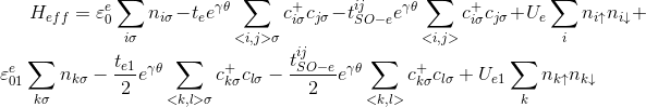 H_{eff}=\varepsilon _{0}^{e}\sum_{i\sigma }n_{i\sigma }-t_{e}e^{\gamma \theta }\sum_{i,j\sigma }c_{i\sigma }^{+}c_{j\sigma }-t_{SO-e}^{ij}e^{\gamma \theta }\sum_{i,j}c_{i\sigma }^{+}c_{j\sigma }+U_{e}\sum_{i}n_{i\uparrow }n_{i\downarrow}+\varepsilon _{01}^{e}\sum_{k\sigma }n_{k\sigma }-\frac{t_{e1} }{2}e^{\gamma \theta }\sum_{k,l\sigma }c_{k\sigma }^{+}c_{l\sigma }-\frac{t_{SO-e}^{ij}}{2}e^{\gamma \theta }\sum_{k,l}c_{k\sigma }^{+}c_{l\sigma }+U_{e1}\sum_{k}n_{k\uparrow }n_{k\downarrow}